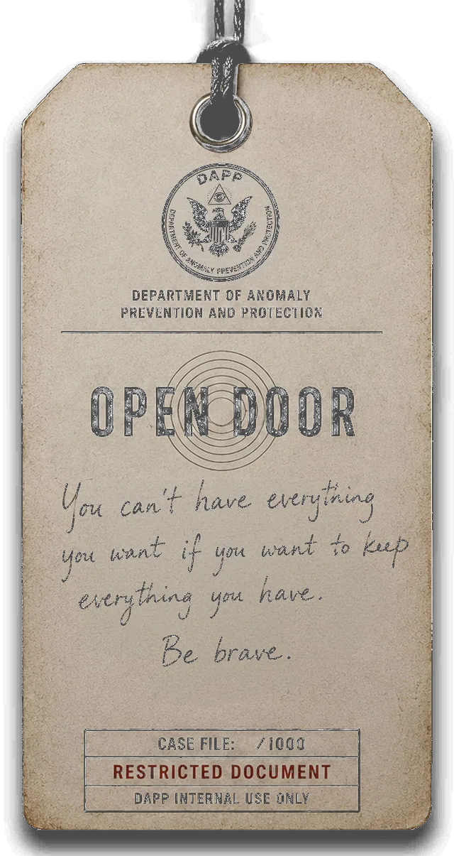 Clue #1, back: OPEN DOOR. You can't have everything you want if you want to keep everything you have. Be brave. Case file of 1,000.