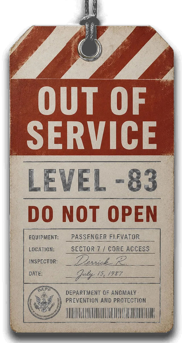 Clue #1, front: a DAPP 'Out of Service' inspection tag for Level -83, do not open